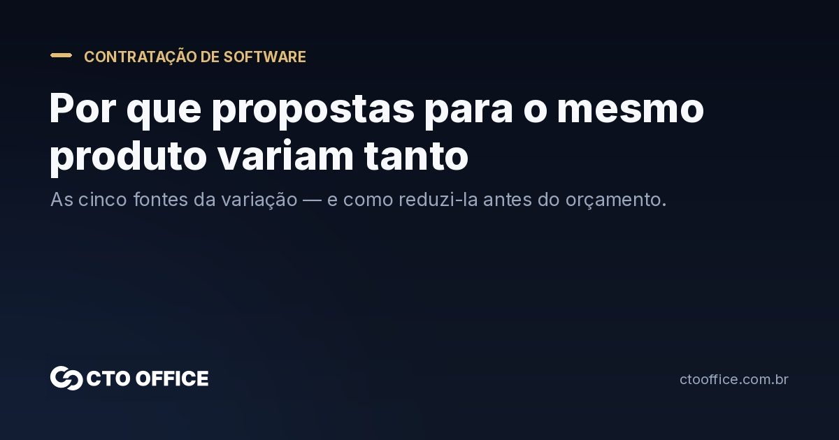 Por que propostas de software para o mesmo produto variam tanto